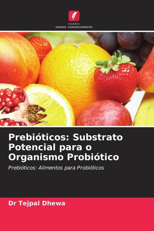 Produktbild: Prebi&oacute;ticos: Substrato Potencial para o Organismo Probi&oacute;tico