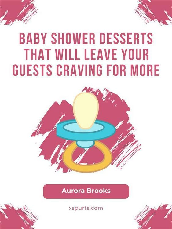 Produktbild: Baby Shower Desserts That Will Leave Your Guests Craving for More