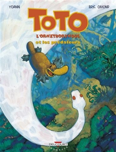 Produktbild: Toto l'Ornithorynque T.3 ; Toto l'Ornithorynque et les Predateurs