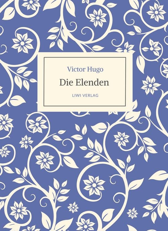 Produktbild: Victor Hugo: Die Elenden / Les Mis&eacute;rables. Ins Deutsche &uuml;bertragen von G. A. Volchert
