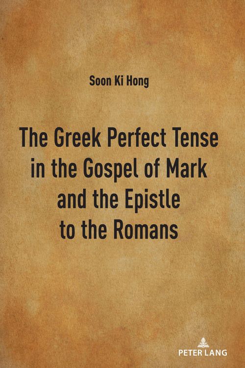 Produktbild: The Greek Perfect Tense in the Gospel of Mark and the Epistle to the Romans