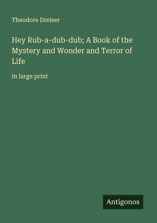 Produktbild: Hey Rub-a-dub-dub; A Book of the Mystery and Wonder and Terror of Life
