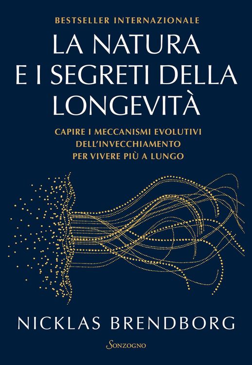 Produktbild: La natura e i segreti della longevit&agrave;. Capire i meccanismi evolutivi dell'invecchiamento per vivere pi&ugrave; a lungo