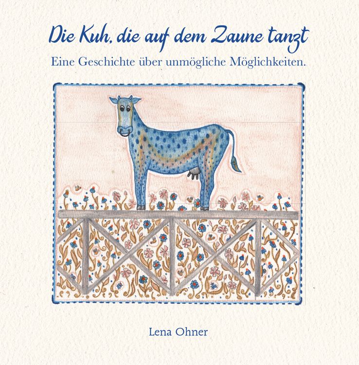 Produktbild: Die Kuh, die auf dem Zaune tanzt