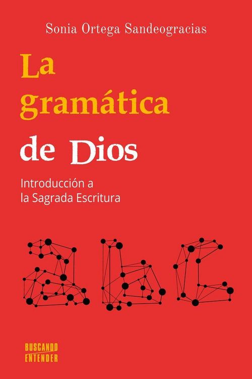Produktbild: La gram&aacute;tica de Dios : introducci&oacute;n a la Sagrada Escritura