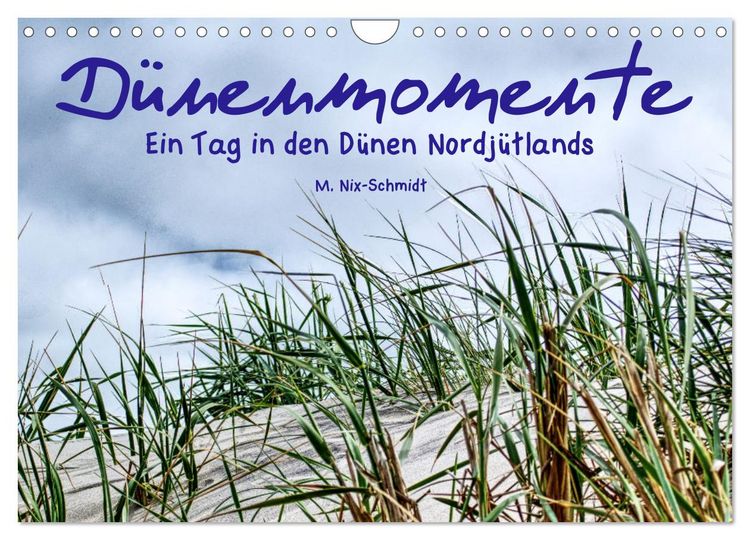 Produktbild: D&uuml;nenmomente - Ein Tag in den D&uuml;nen Nordj&uuml;tlands (Wandkalender 2026 DIN A4 quer), CALVENDO Monatskalender