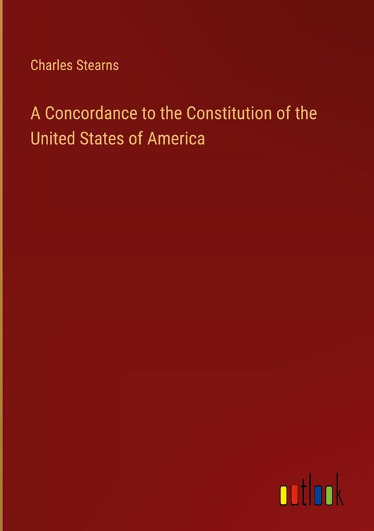 Produktbild: A Concordance to the Constitution of the United States of America