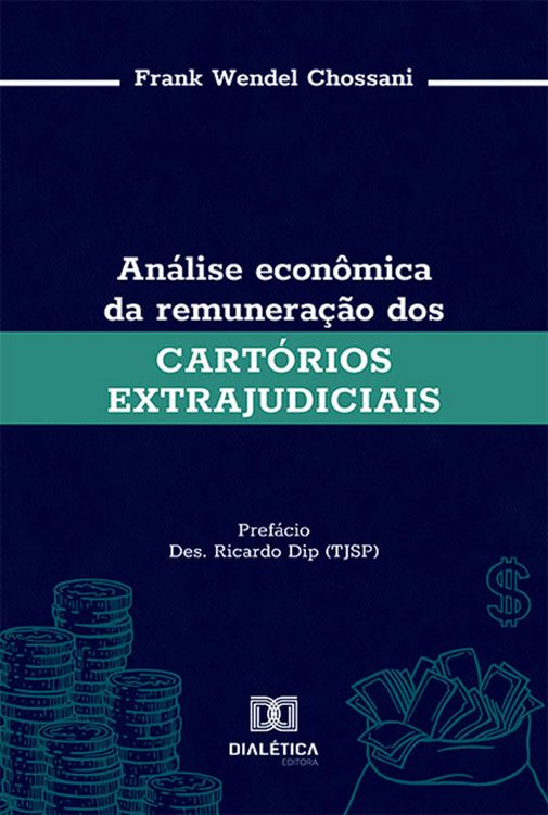 Produktbild: An&aacute;lise econ&ocirc;mica da remunera&ccedil;&atilde;o dos cart&oacute;rios extrajudiciais