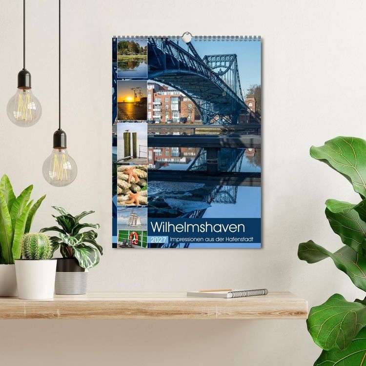 Produktbild: Wilhelmshaven - Impressionen aus der Hafenstadt (Wandkalender 2027 DIN A3 hoch), CALVENDO Monatskalender