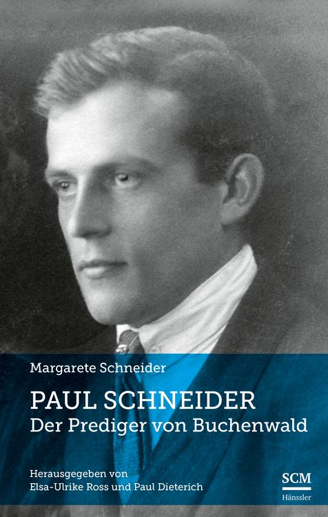 Produktbild: Paul Schneider &ndash; Der Prediger von Buchenwald