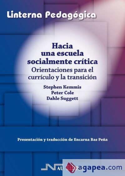 Produktbild: Hacia una escuela socialmente cr&iacute;tica : orientaciones para el curr&iacute;culo y la transici&oacute;n