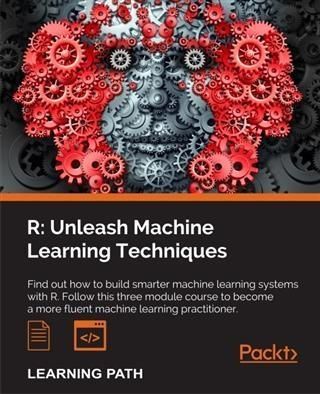 Produktbild: R: Unleash Machine Learning Techniques