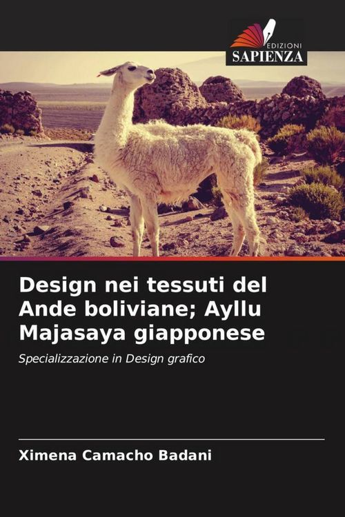 Produktbild: Design nei tessuti del Ande boliviane; Ayllu Majasaya giapponese