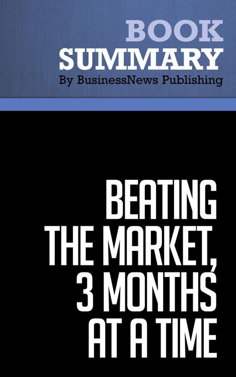 Produktbild: Summary: Beating the Market, 3 Months at a Time - Gerald Appel and Marvin Appel