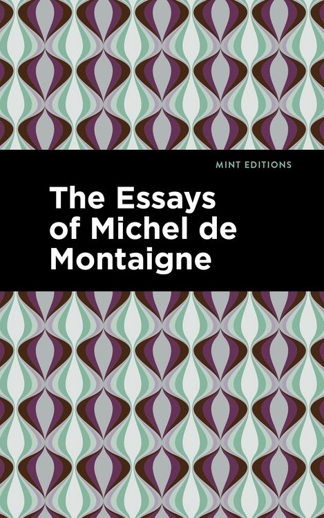 Produktbild: The Essays of Michel de Montaigne