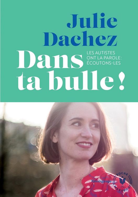 Produktbild: Dans ta bulle ! : les autistes ont la parole, &eacute;coutons-les !