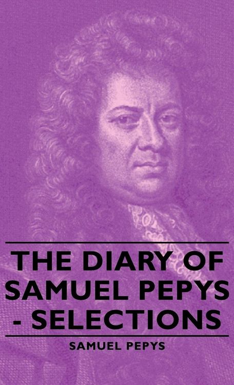 Produktbild: The Diary of Samuel Pepys - Selections