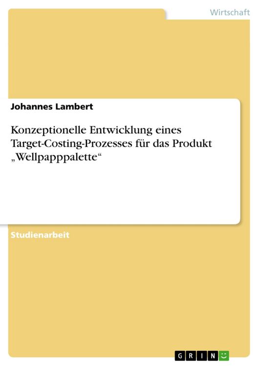 Produktbild: Konzeptionelle Entwicklung eines Target-Costing-Prozesses f&uuml;r das Produkt "Wellpapppalette"
