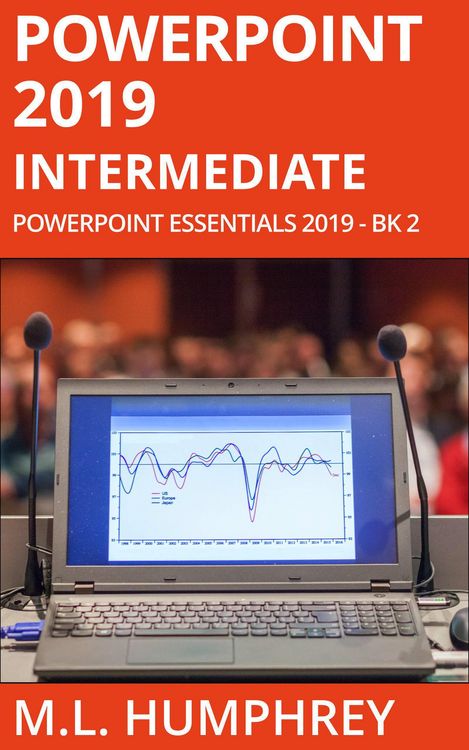 Produktbild: PowerPoint 2019 Intermediate (PowerPoint Essentials 2019, #2)