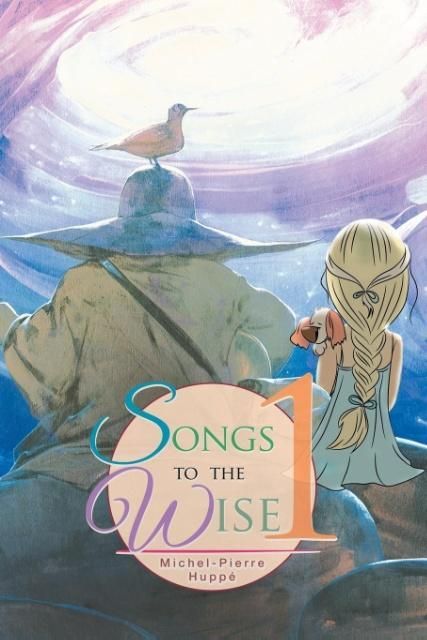Produktbild: Michel-Pierre Hupp&eacute;: Songs to the Wise 1