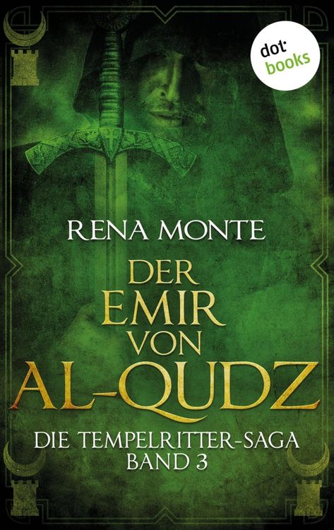 Produktbild: Die Tempelritter-Saga - Band 3: Der Emir von Al-Qudz
