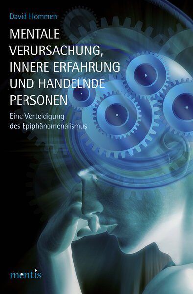Produktbild: Mentale Verursachung, innere Erfahrung und handelnde Personen