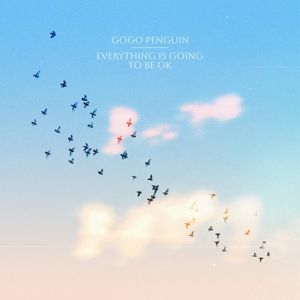 Produktbild: Everything Is Going to Be OK (Deluxe Version)