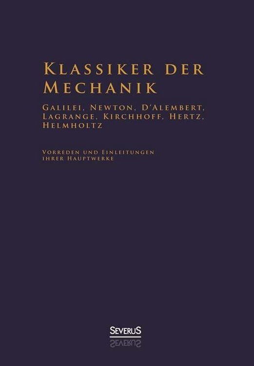 Produktbild: Helmholtz, H: Klassiker der Mechanik - Galilei, Newton, D'Al