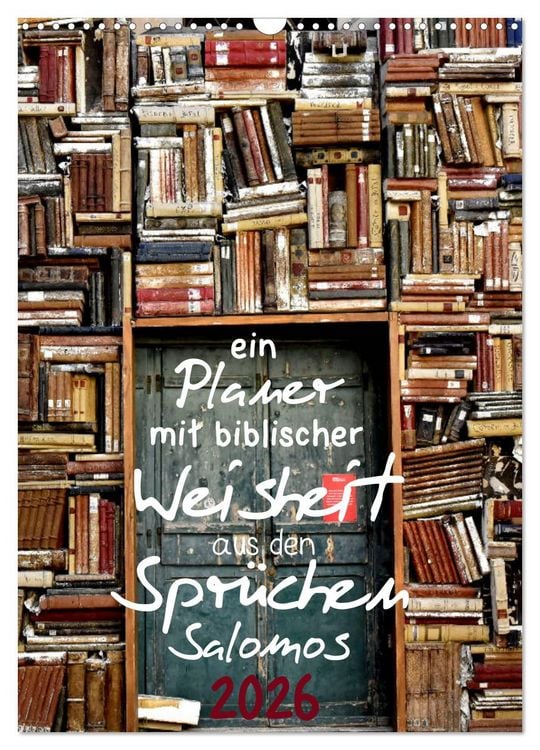 Produktbild: Ein Planer mit biblischer Weisheit aus den Sprüchen Salomos (Wandkalender 2026 DIN A3 hoch), CALVENDO Monatskalender
