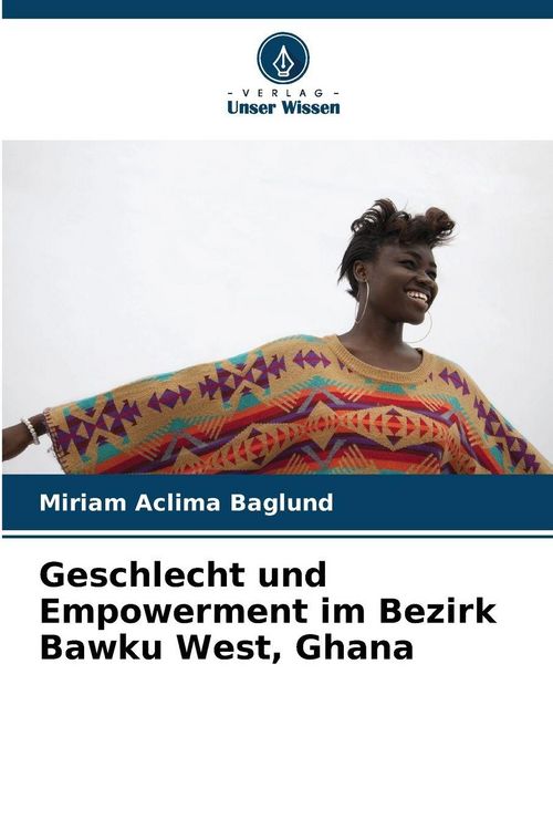 Produktbild: Geschlecht und Empowerment im Bezirk Bawku West, Ghana