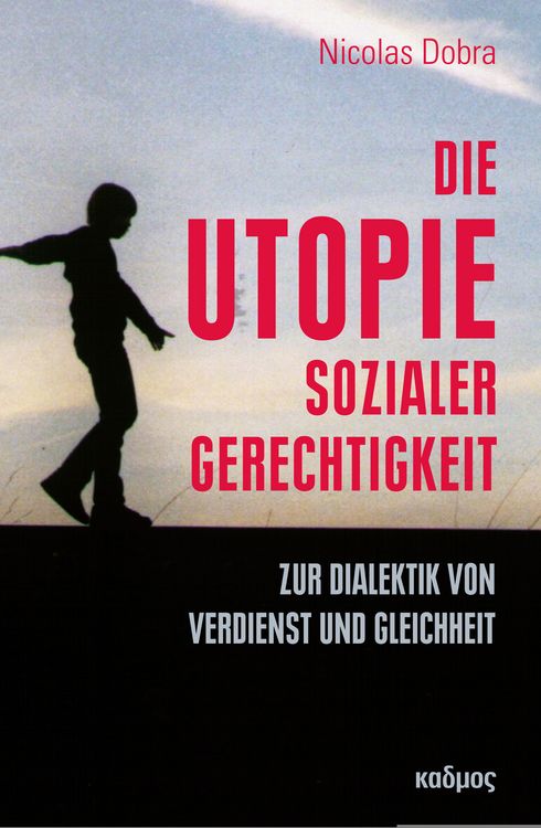 Produktbild: Die Utopie sozialer Gerechtigkeit