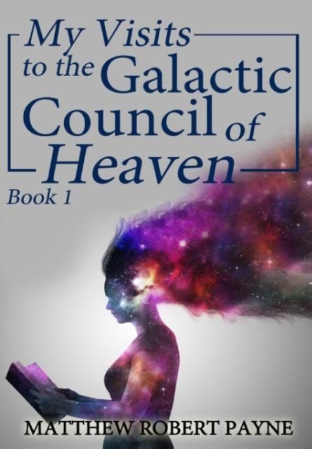 Produktbild: My Visits to the Galactic Council of Heaven