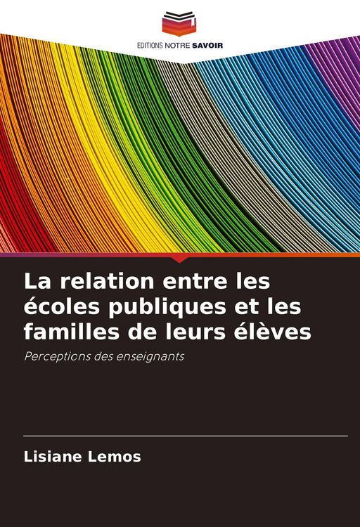 Produktbild: La relation entre les &eacute;coles publiques et les familles de leurs &eacute;l&egrave;ves