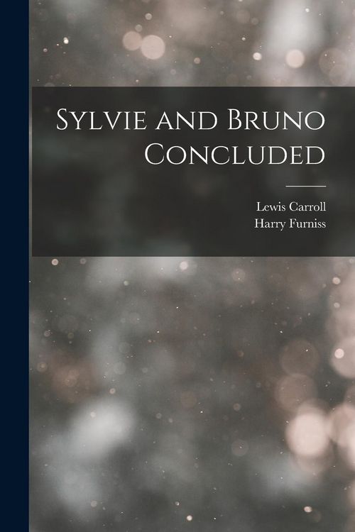 Produktbild: Sylvie and Bruno Concluded
