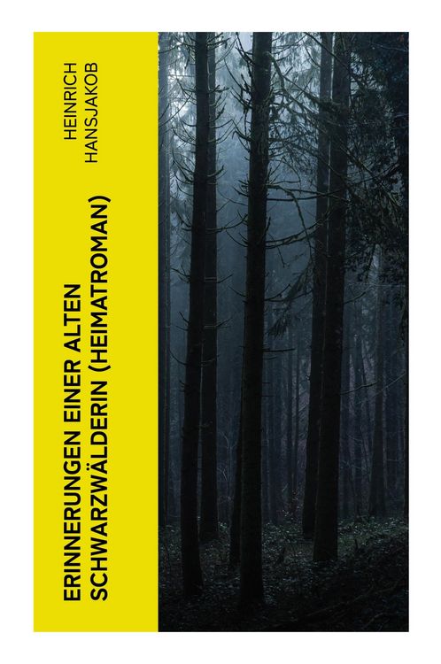 Produktbild: Erinnerungen einer alten Schwarzw&auml;lderin (Heimatroman)