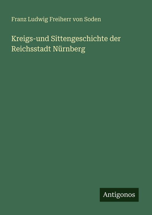 Produktbild: Kreigs-und Sittengeschichte der Reichsstadt N&uuml;rnberg