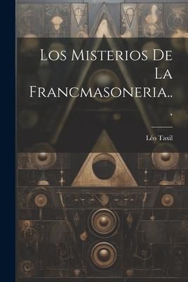 Produktbild: Los Misterios De La Francmasoneria...