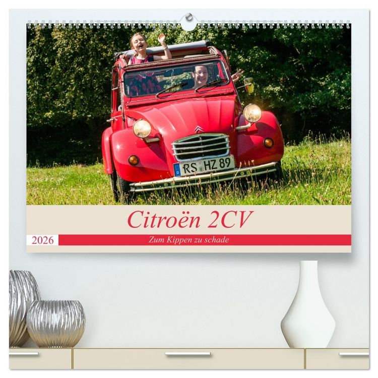Produktbild: Citro&euml;n 2 CV - Zum Kippen zu schade (hochwertiger Premium Wandkalender 2026 DIN A2 quer), Kunstdruck in Hochglanz