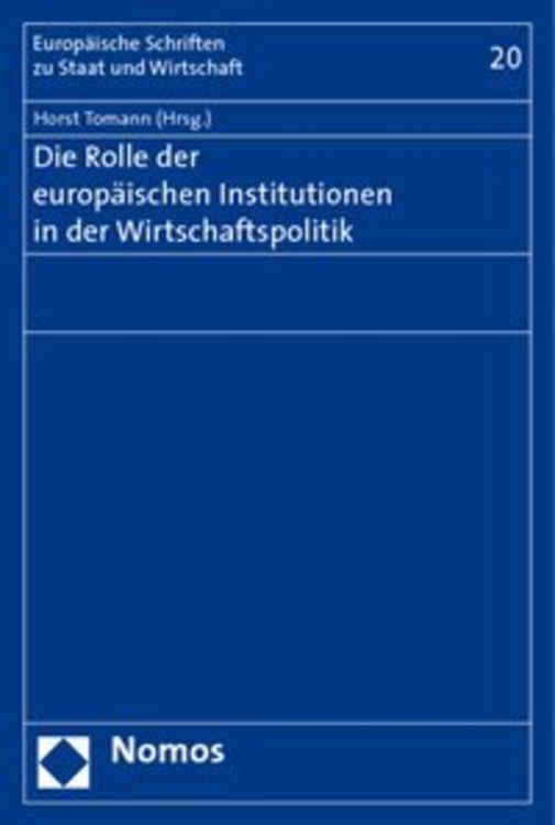 Bild vom Artikel Die Rolle der europäischen Institutionen in der Wirtschaftspolitik vom Autor Horst Tomann
