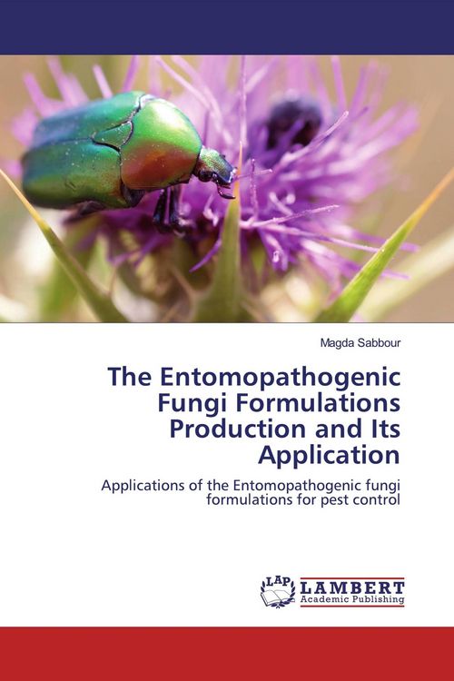 Produktbild: The Entomopathogenic Fungi Formulations Production and Its Application