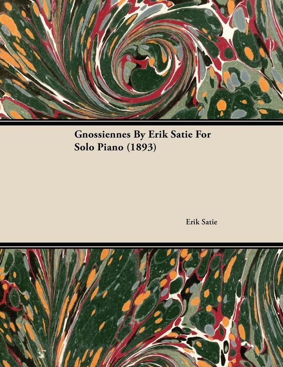 Produktbild: Gnossiennes by Erik Satie for Solo Piano (1893)