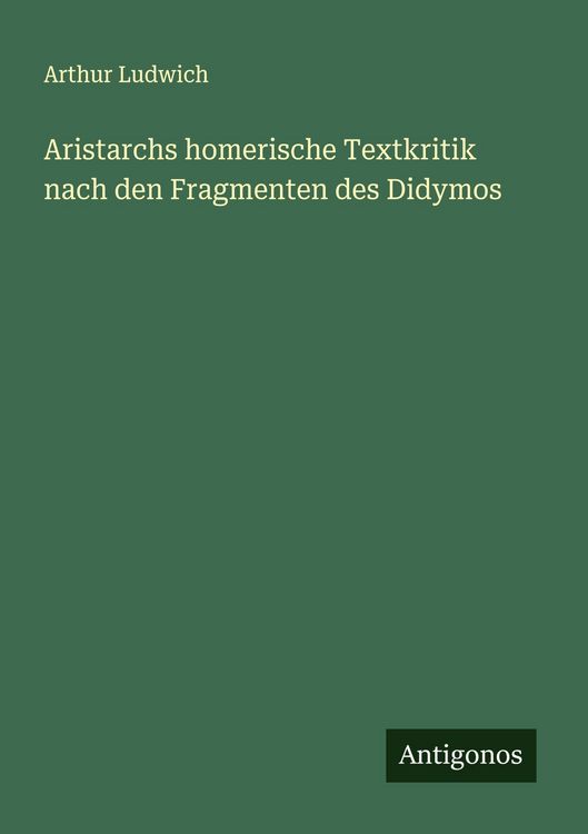 Produktbild: Aristarchs homerische Textkritik nach den Fragmenten des Didymos