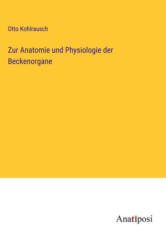 Produktbild: Zur Anatomie und Physiologie der Beckenorgane