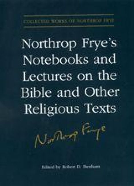 Produktbild: Northrop Frye's Notebooks and Lectures on the Bible and Other Religious Texts