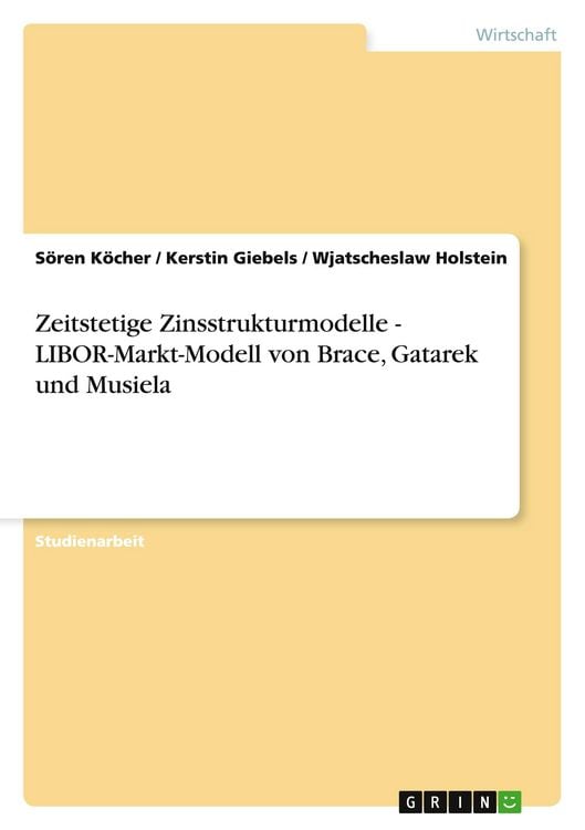 Produktbild: Zeitstetige Zinsstrukturmodelle - LIBOR-Markt-Modell von Brace, Gatarek und Musiela