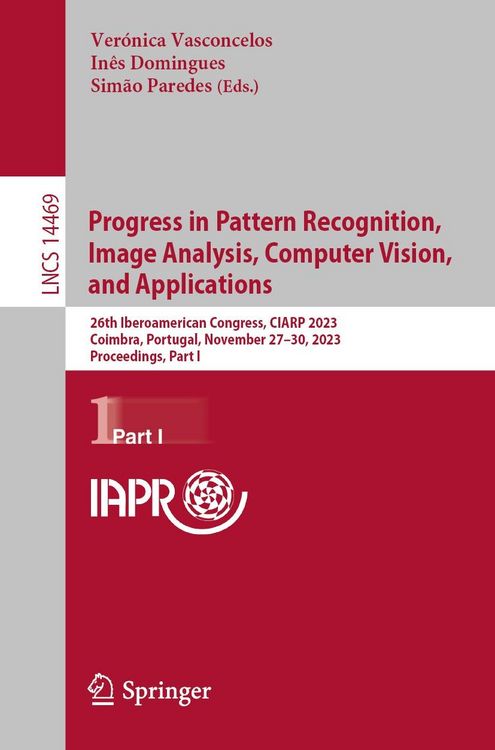 Produktbild: Progress in Pattern Recognition, Image Analysis, Computer Vision, and Applications