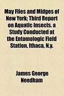 Produktbild: May Flies and Midges of New York; Third Report on Aquatic Insects. a Study Conducted at the Entomologic Field Station, Ithaca, N.Y.