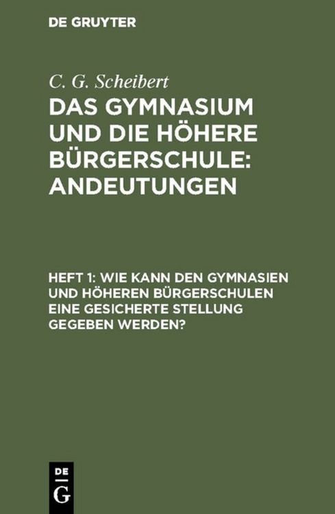 Produktbild: Wie kann den Gymnasien und h&ouml;heren B&uuml;rgerschulen eine gesicherte Stellung gegeben werden?