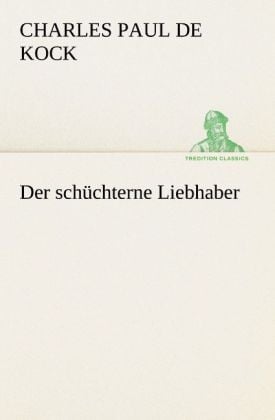 Produktbild: Der sch&uuml;chterne Liebhaber
