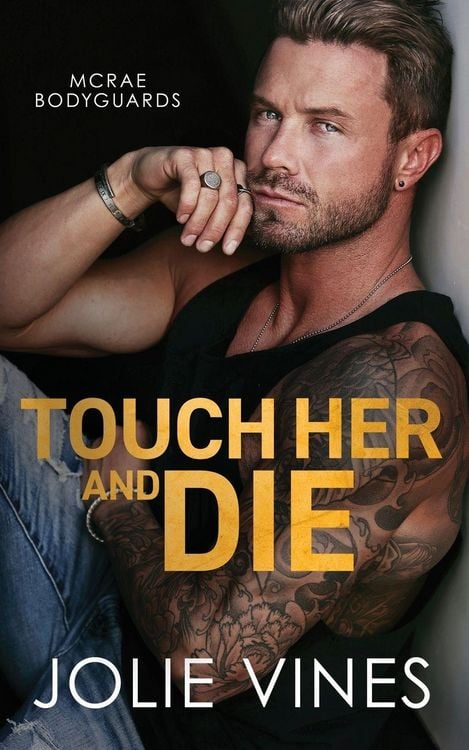 Produktbild: Touch Her and Die (McRae Bodyguards, #1)
